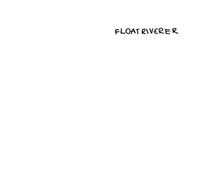 Float Riverer (Vinyl)