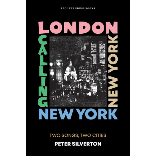 London Calling New York New York: Two Songs, Two Cities - Paperback