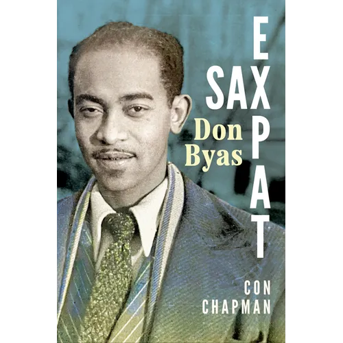Sax Expat: Don Byas - Hardcover