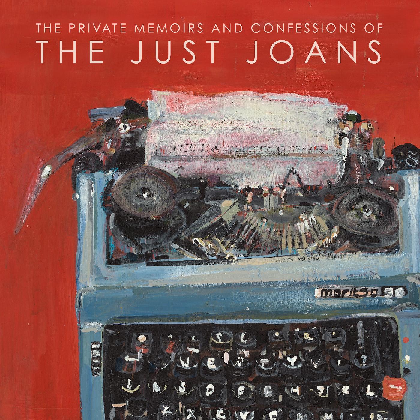 The Private Memoirs & Confessions of The Just Joans (CD)