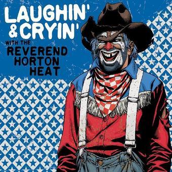 Laughin’ & Cryin’ With The Reverend Horton Heat (Red) (Vinyl)
