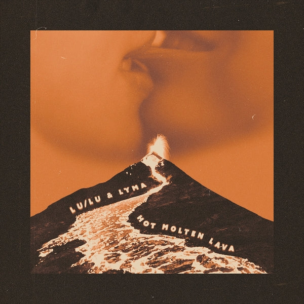 Hot Molten Lava (Vinyl)