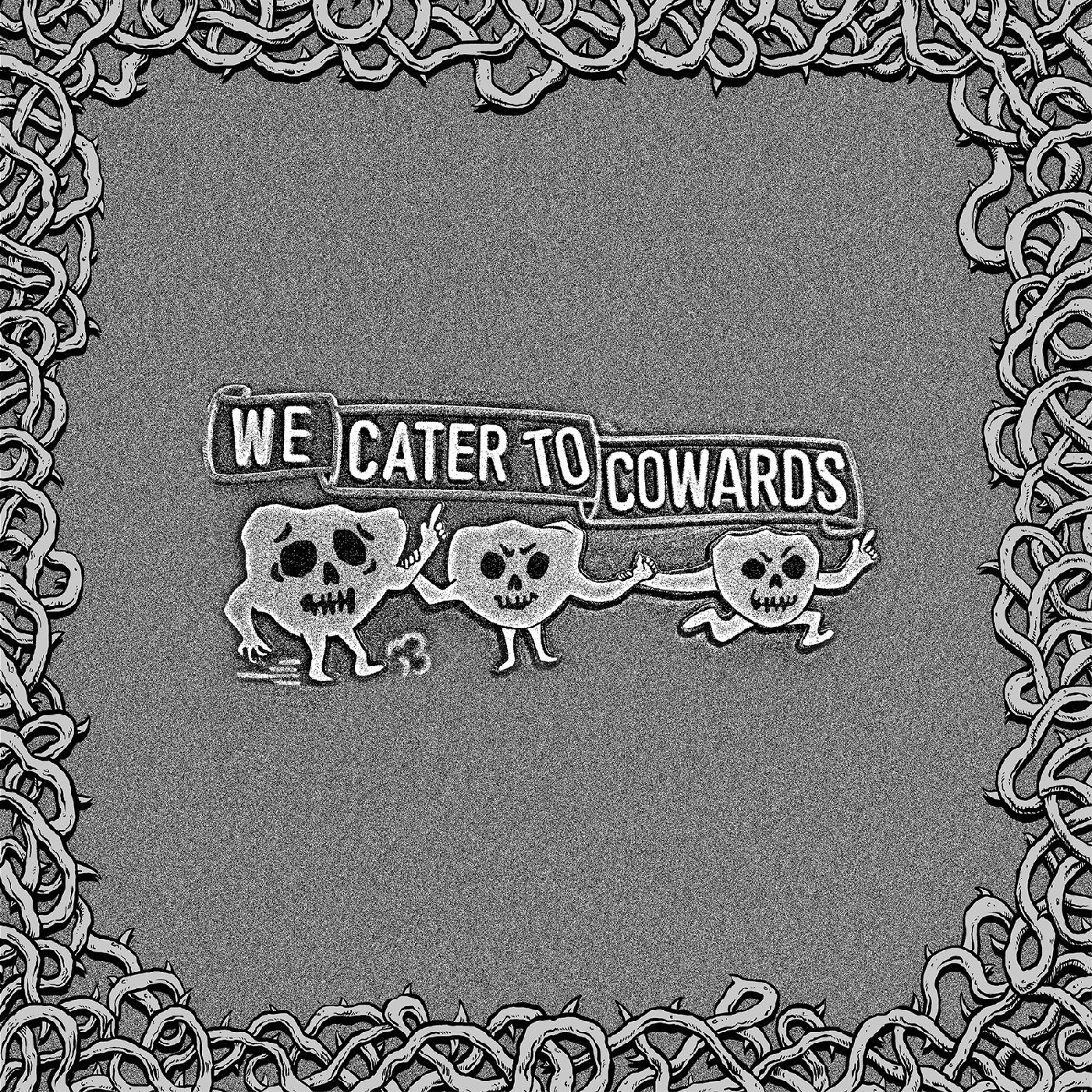 We Cater To Cowards (CD)