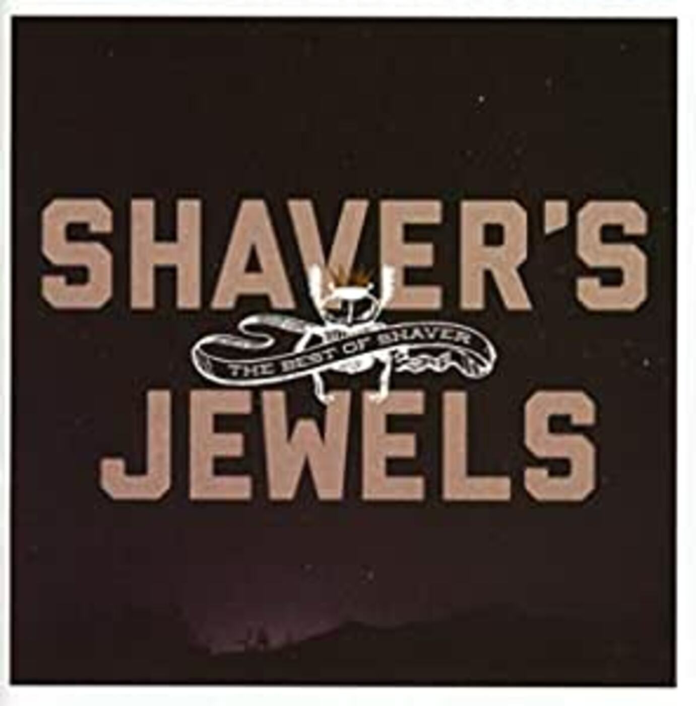 Shaver's Jewels (The Best Of Shaver) (CD)