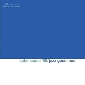 Soho Scene '68 (Jazz Goes Mod) (RSD UK 4/25) (Vinyl)
