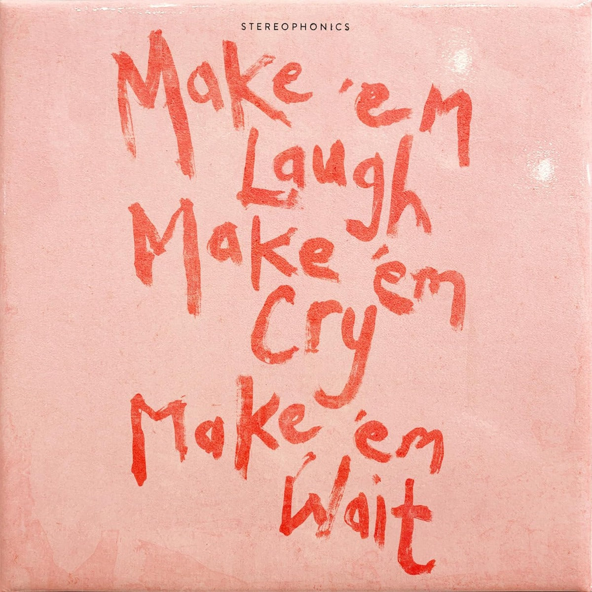 Make 'Em Laugh, Make 'Em Cry, Make 'Em Wait (Indie Exclusive, Limited Edition, 180 Gram Vinyl, Clear Vinyl) (Vinyl)