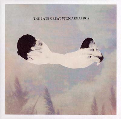 The Late Great Fitzcarraldos (CD)