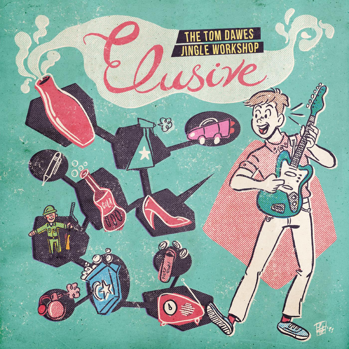 Elusive: The Tom Dawes Jingle Workshop (COKE CLEAR VINYL) (Vinyl)