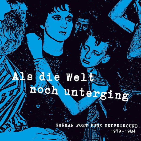 Als Die Welt Noch Unterging: German Post Punk Underground 1979-1984 (Vinyl)