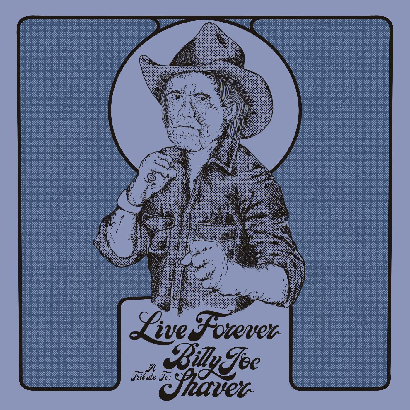 Live Forever: A Tribute to Billy Joe Shaver (Vinyl)