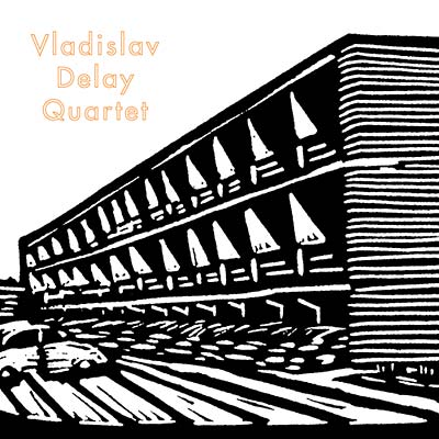 Vladislav Delay Quartet (Vinyl)