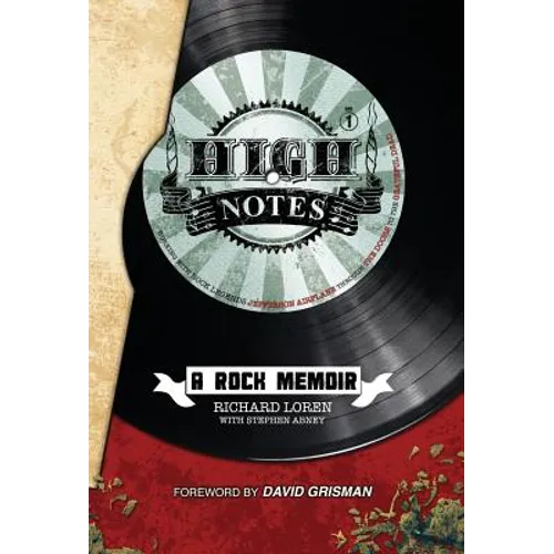 High Notes: A Rock Memoir - Hardcover