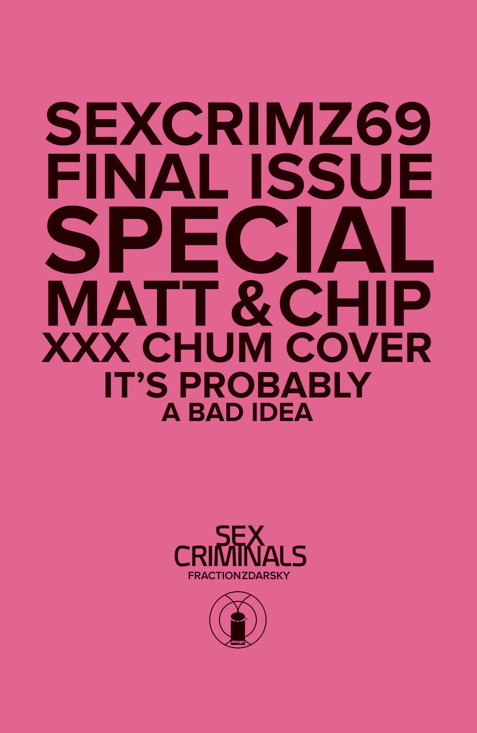 Sex Criminals #69 C XXX Photo Variant (Mr) (10/28/2020) Image – Golden Apple  Comics