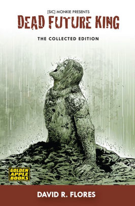 Dead Future King: The Collected Edition Vol 1 (Golden Apple Books)