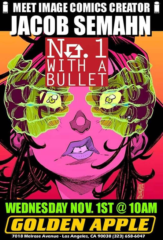 No. 1 With A Bullet Image Golden Apple Comics Signing with Jacob Semhan