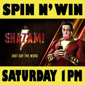 Saturday SHAZAM! Spin N' Win Lightning Prize Wheel 1pm