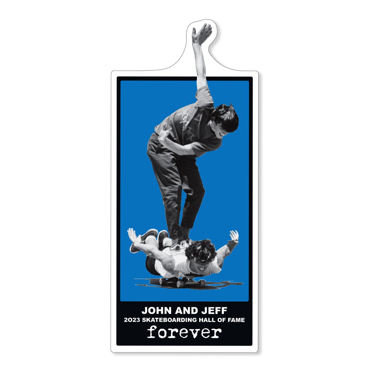 BLACK LABEL JOHN & JEFF "FOREVER" SHOF LTD STICKER