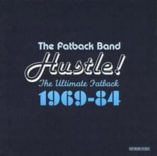 Fatback Band - Hustle The Ultimate Fatback 1969 - 1984 - CD