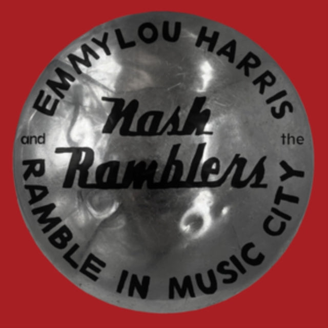Emmylou & The Nash Ramblers Harris - Ramble In Music City: The Lost Concert (1990) - CD