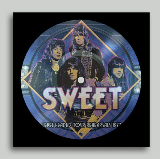 Sweet - Level Headed Tour Rehearsals 1977 (Picture Disc) - LP Vinyl
