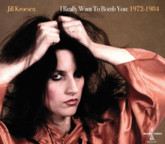 Jill Kroesen - I Really Want To Bomb You: 1972 -  1984 (Clear Orange Vinyl/2LP)