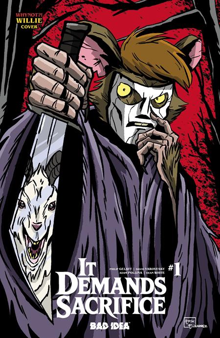 It Demands Sacrifice #1 (Of 4) L Erik Elizarrez Whynot Willie Variant (10/07/2026) Bad Idea