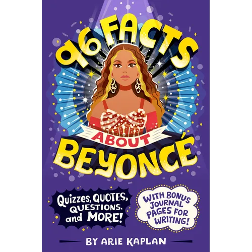 96 Facts About Beyonc: Quizzes, Quotes, Questions, and More! With Bonus Journal Pages for Writing! - Paperback