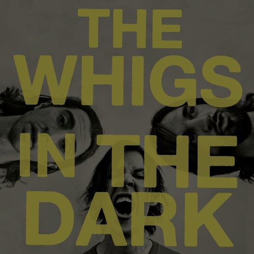 The Whigs - In The Dark [Vinyl]