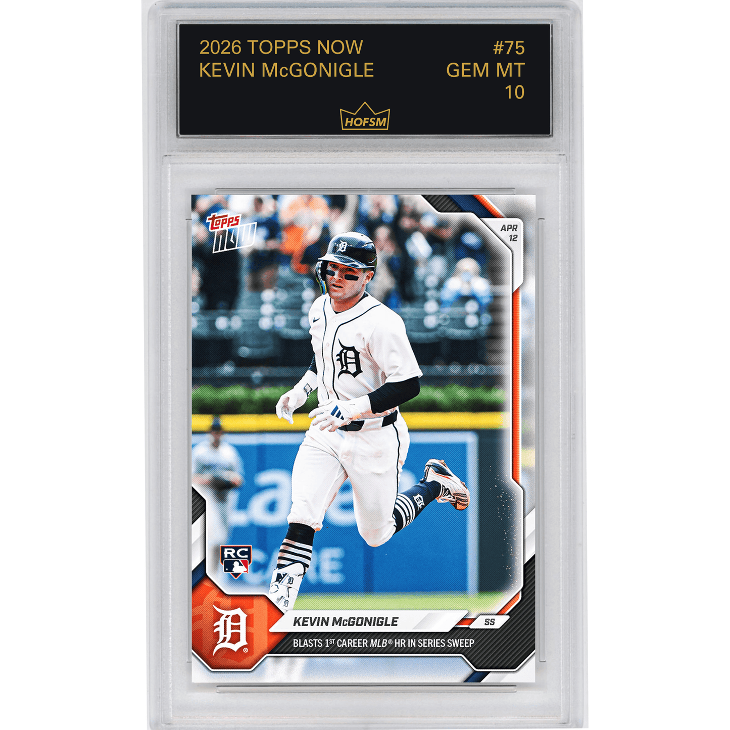 Graded 2026 Topps Now Kevin McGonigle #75 Blasts 1st Career MLB HR in Series Sweep Detroit Tigers Rookie RC Baseball Card HOFSM 10 Gem Mint