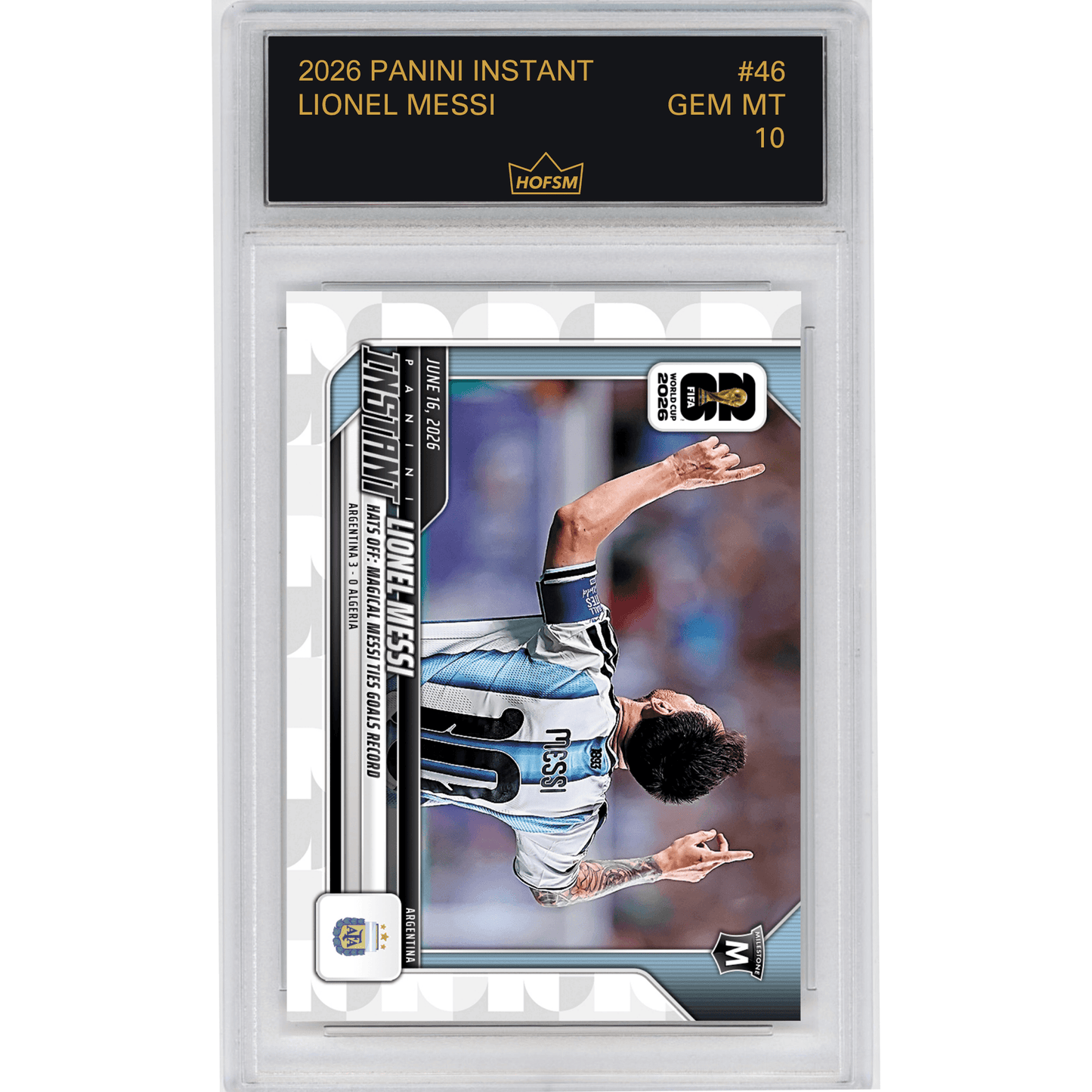 Graded 2026 Panini Instant FIFA World Cup Lionel Messi #46 Hats Off: Magical Messi Ties Goals Record Argentina Soccer Card HOFSM 10 Gem Mint