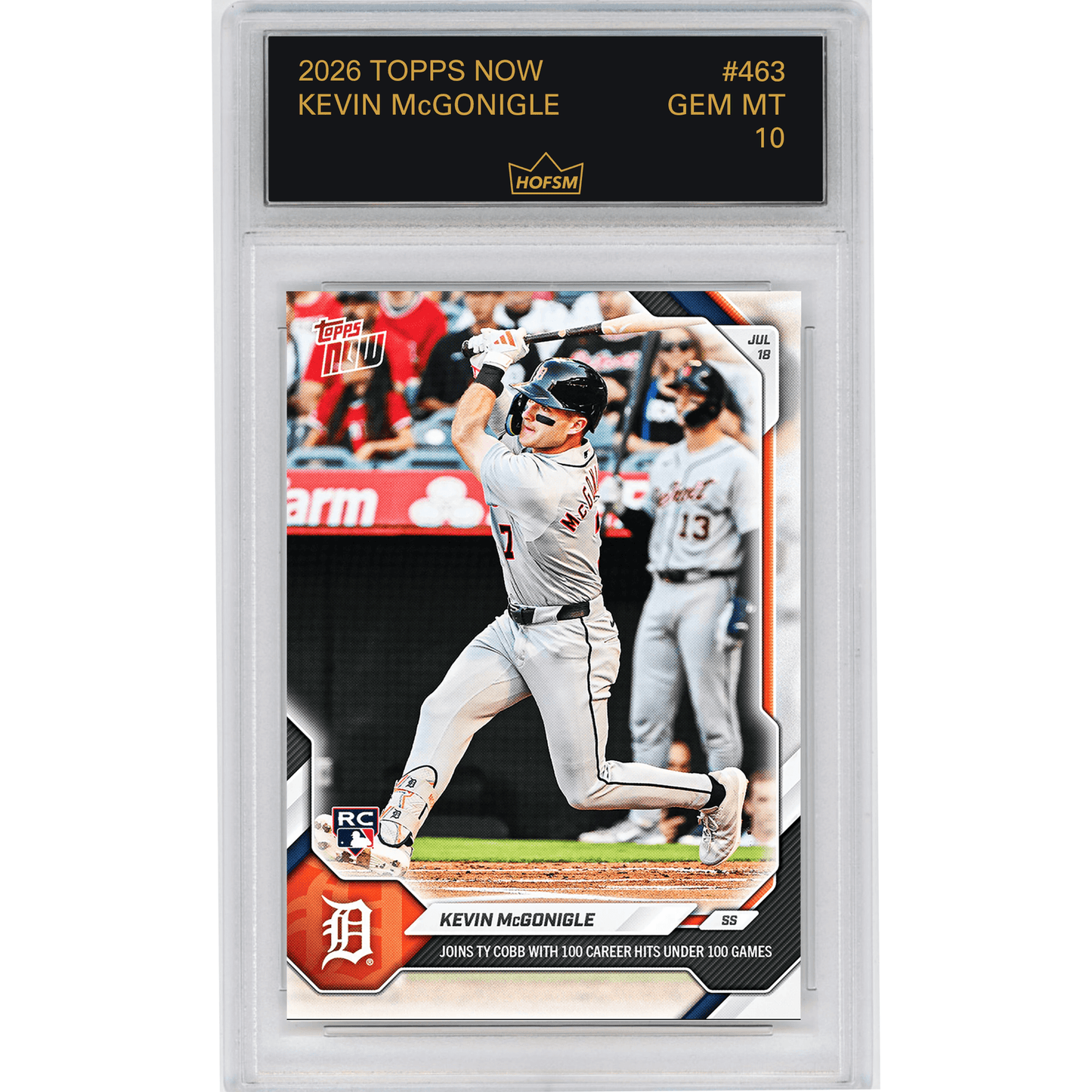 Graded 2026 Topps Now Kevin McGonigle #463 Joins Ty Cobb with 100 Career Hits Under 100 Games Detroit Tigers Rookie RC Baseball Card HOFSM 10 Gem Mint