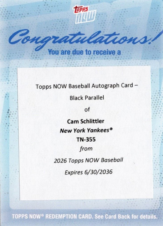 2026 Topps Now Cam Schlittler #355 Black Auto /10 Career Best 13K Start Makes Yankees History New York Yankees Rookie RC Baseball Redemption Card