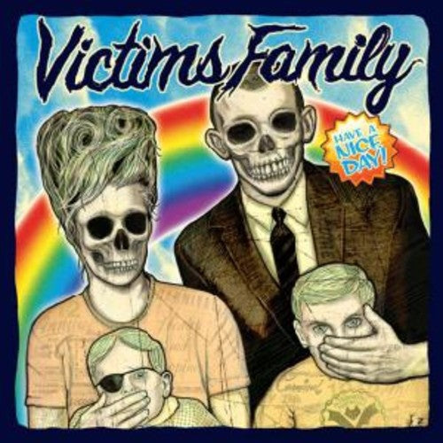 Victims Family - Have a Nice Day [7" Vinyl]