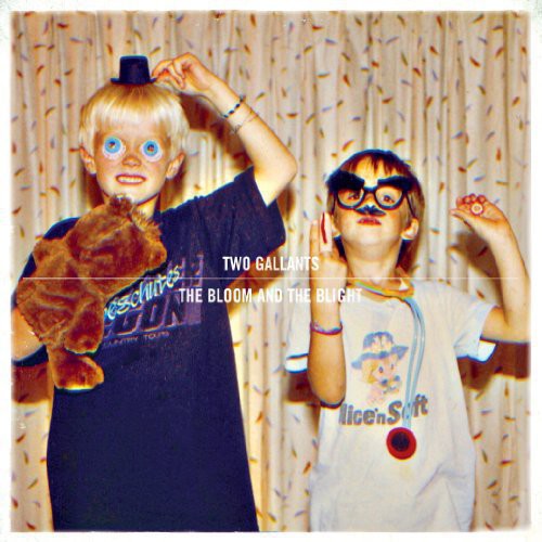 Two Gallants - The Bloom and The Blight [LP]