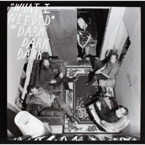 Dark Dark Dark - What I Needed (Indie Exclusive Vinyl)