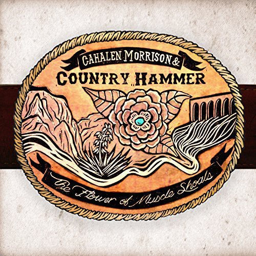 Cahalen Morrison & Country Hammer - Flower of Muscle Shoals [LP]