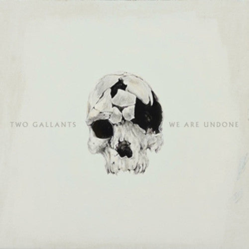 Two Gallants - We Are Undone [Vinyl]