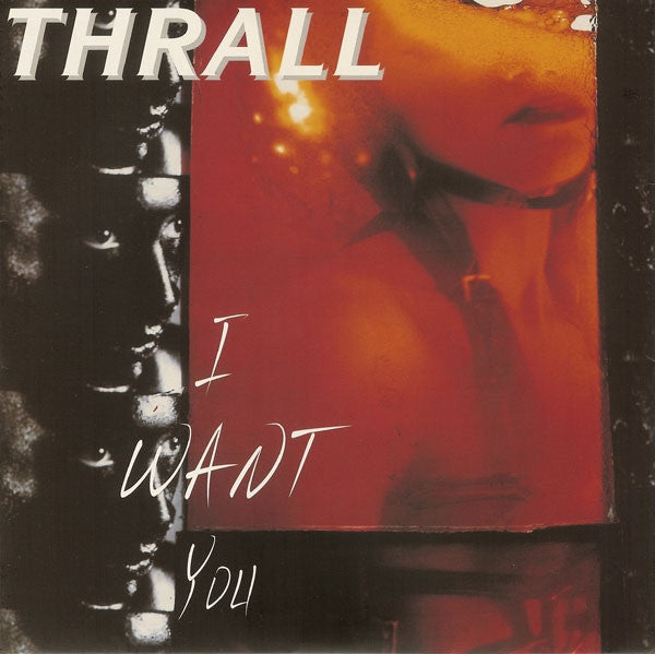 Thrall - I Want You Vinyl 7" Record