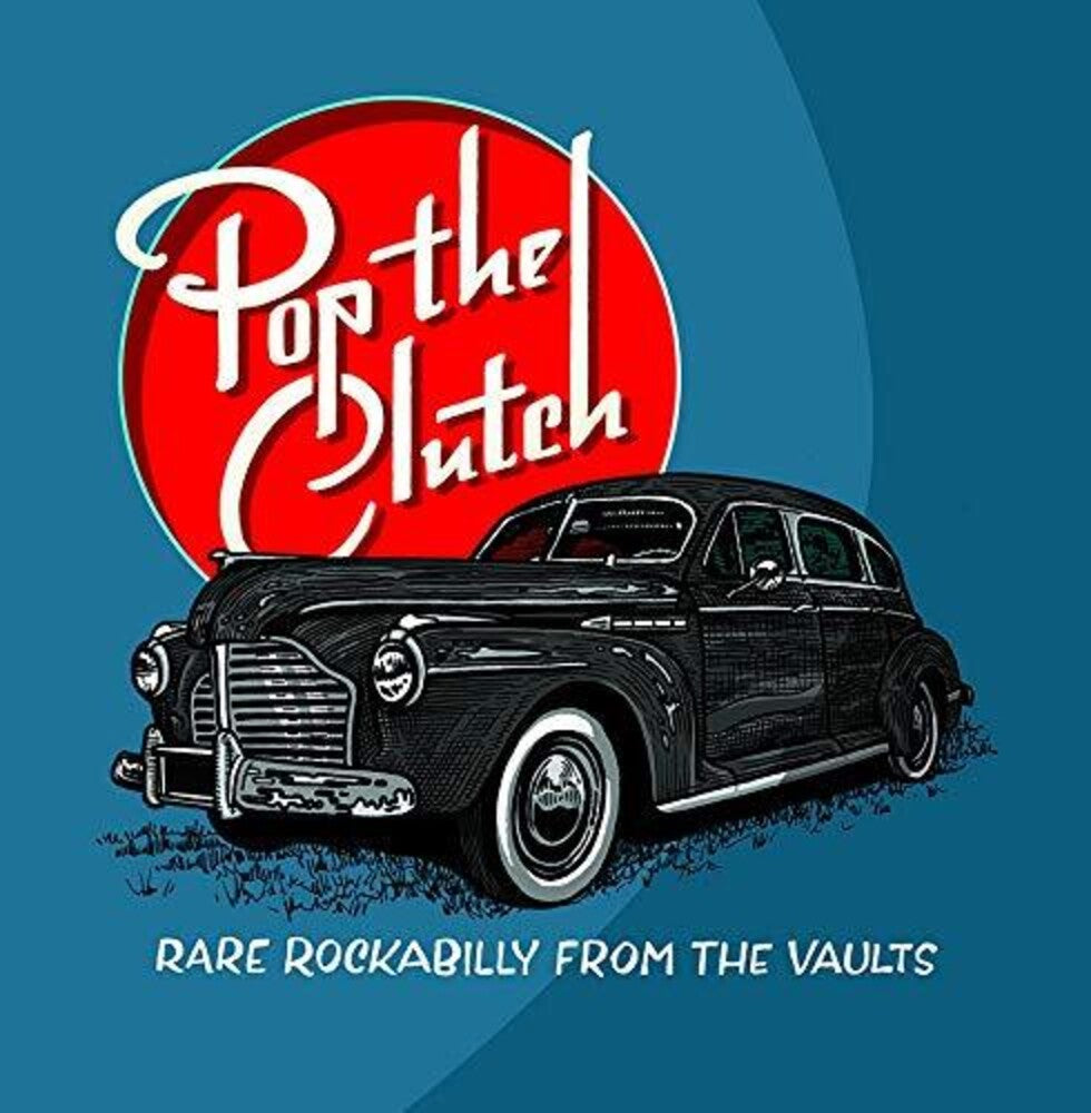 Pop The Clutch: Obscure Rockabilly From The Vaults [LP] - Golden Apple Comics