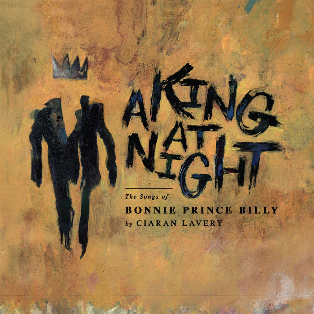 A King At Night (the Songs Of Bonnie Prince Billy) [LP]