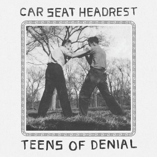 Car Seat Headrest - Teens Of Denial (Vinyl LP)