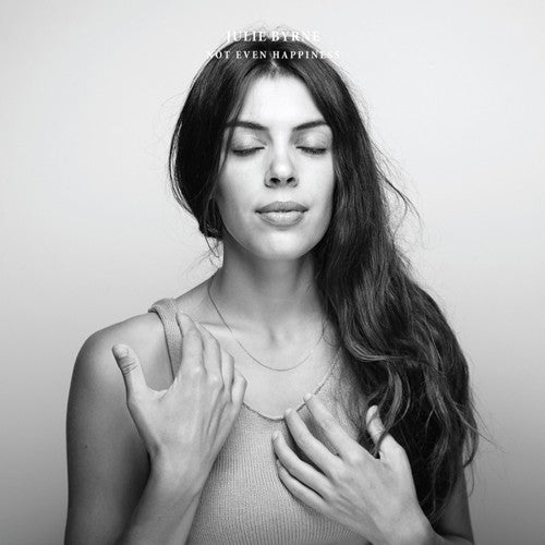 Julie Byrne - Not Even Happiness [Vinyl]