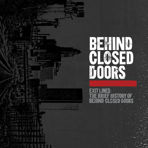 Exit Lines: The Brief History of Behind Closed Doors [Limited Edition Colored Vinyl]
