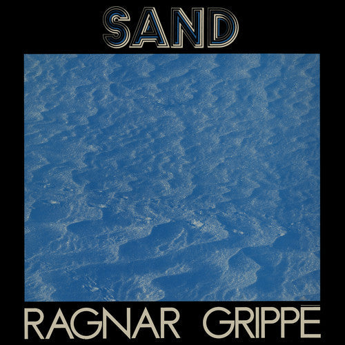 Ragnar Grippe - Sand [LP]