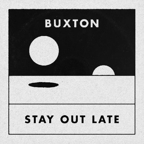 Buxton - Stay Out Late (Indie Exclusive Vinyl)