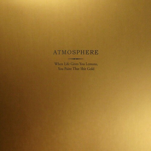 Atmosphere - When Life Gives You Lemons You Paint That Shit Gold (Vinyl LP)