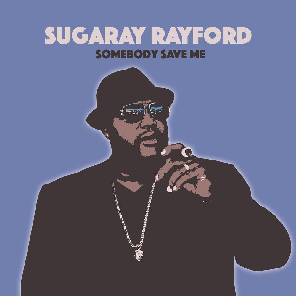 Sugarray Rayford - Somebody Save Me [LP]