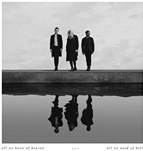 All We Know Of Heaven, All We Need Of Hell [Import LP]
