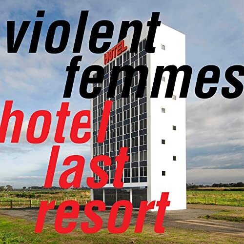 Violent Femmes - Hotel Last Resort (Indie Exclusive Vinyl)