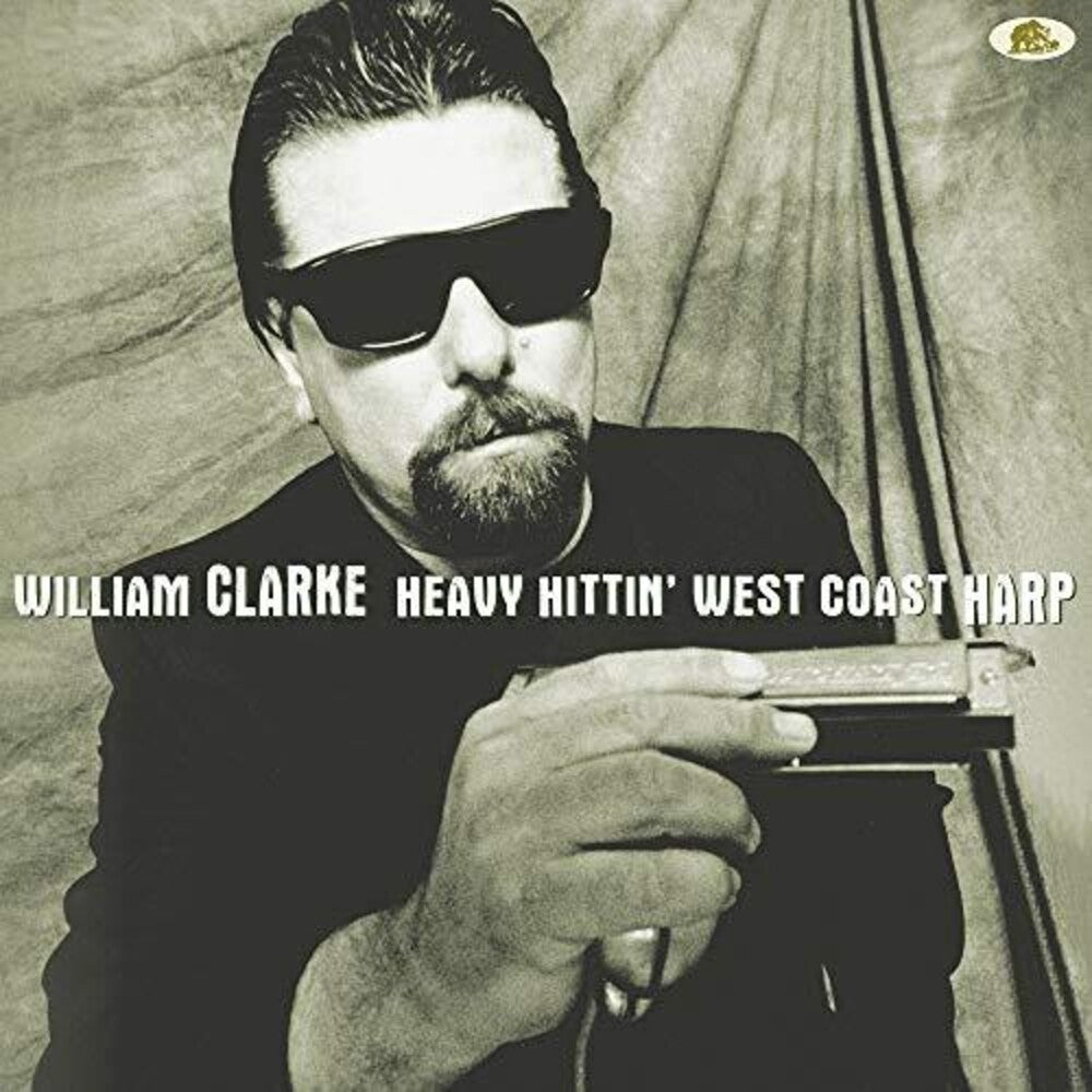 William Clarke - Heavy Hittin' West Coast Harp [LP]